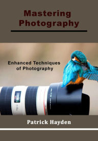 Title: Mastering Photography, Author: Patrick Hayden