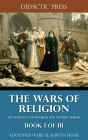 The Wars of Religion - The struggle for power in 16th century Europe - Book I of III