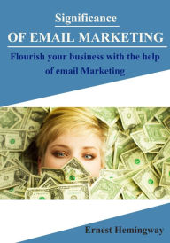 Title: Significance of Email Marketing, Author: Ernest Hemingway