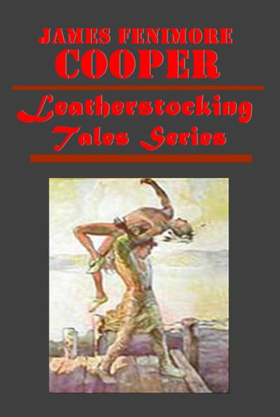 James Fenimore Cooper Leatherstocking Tales Series - The Deerslayer The Last of the Mohicans The Pathfinder The Pioneers The Prairie