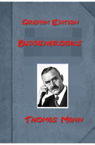 Title: Buddenbrooks: Verfall einer Familie by Thomas Mann (German Edition), Author: Thomas Mann