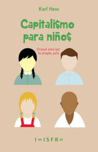 Title: CAPITALISMO PARA NIÑOS, Author: KARL HESS