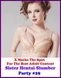 Erotic Romance: X Marks The Spot For The Best Adult Sister Hentai Slumber Party #29 ( Erotic Photography, Erotic Stories, Nude Photos, Naked , Adult Nudes, Breast, Domination, Bare Ass, Lesbian, She-male )