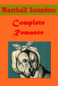 Title: Complete Marshall Saunders Anthologies - Rose À Charlitte Beautiful Joe Daisy, Author: Marshall Saunders