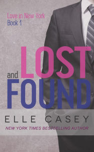 Title: Love in New York: Book 1 (Lost and Found), Author: Elle Casey