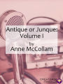 Antique or Junque: Volume I