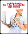 Best of the Best Sellers How To Make Money Online The Simple Cheap Way (how much, how now, how old are you, how rude, how rude!, how you live, how-dye-do, how-do-you-do, how-dye-do, how-to)
