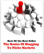 Best of the best sellers The Basics Of Blogging To Niche Markets ( online marketing, computer, hardware, blog, frequency, laptop, web, net, mobile, broadband, wifi, internet, bluetooth, wireless, e mail, download, up load )