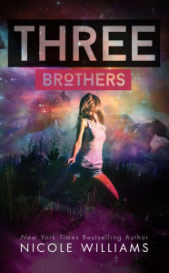 Title: THREE BROTHERS, Author: Nicole Williams