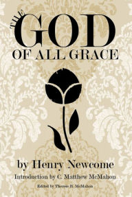 Title: The God of All Grace, Author: Henry Newcome