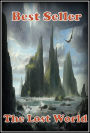 Best Seller The Lost World ( adventure, fantasy, romantic, action, fiction, humorous, historical, romantic, thriller, crime, journey, battle, war, science fiction, amazing, Greeks, Trogan war, romance )