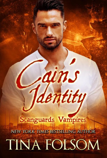 Cains Identity Scanguards Vampires Series 9 By Tina Folsom Paperback Barnes And Noble®