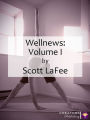 Wellnews: Volume I