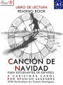 Cancion de Navidad. Libro de lectura para estudiantes de espanol. Libro de lectura Nivel A1. A Christmas Carol For Spanish learners. Reading Book Level A1