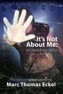It's Not About Me