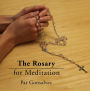 The Rosary for Meditation