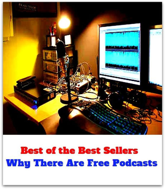 Best of the best sellers Why There Are Free Podcasts ( online marketing