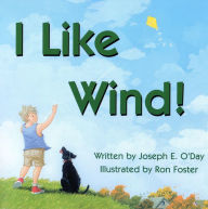 Title: I Like Wind!, Author: Joseph O'Day