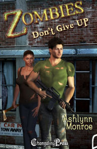 Zombies Don't Give Up (The Don'ts of Zombie Hunting 3)
