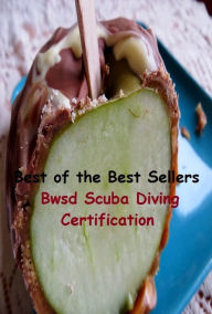 Title: Best of the Best Sellers Scuba Diving Certification (bump, collapse, collide, ditch, dive, drop, hurtle, lurch, meet, pitch), Author: Resounding Wind Publishing