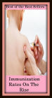 Best of the best sellers Immunization Rates On The Rise ( exercise, meditation, acupuncture, disease, digestive system, formula, medicine, remedy, fix, treatment, action, conduct, behavior, handling, gastrin, fitness, vitamins, healing, diet, cut down )