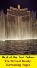 Best of the best sellers The Natural Beauty Surrounding Vegas ( travel, driving, excursion, flying, movement, navigation, ride, sailing, sightseeing, tour, trip, journey, amusement, enjoyment, fun, hobby, pleasure, relaxation, refreshment )