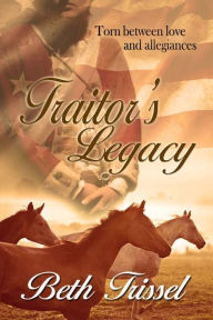 Title: Traitor's Legacy, Author: Beth Trissel