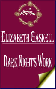 Dark Night's Work by Elizabeth Gaskell