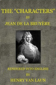 Title: The 'Characters' of Jean de La Bruyère, Author: Jean de La Bruyère