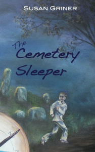 Title: The Cemetery Sleeper, Author: Susan Griner