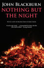 Nothing But the Night (Valancourt 20th Century Classics)