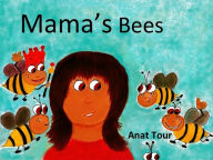 Title: Mama's Bees, Author: Anat Tour