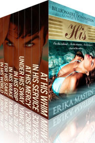 Title: His: The Billionaire Domination Complete Boxed Set, Author: Erika Masten