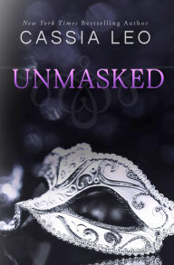 Title: Unmasked: A Dark Romance, Author: Cassia Leo