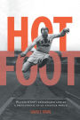 Hot Foot: Walter Knox's Remarkable Life as a Professional in an Amateur World