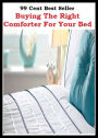 99 Cent Best Seller Buying The Right Comforter For Your Bed ( way, method, means, technique, mode, system, approach, manner, line of attack, routine )