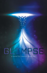Title: Glimpse, Author: Lauren Somerton