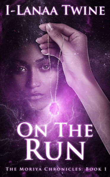 On The Run (The Moriya Chronicles: Book 1)
