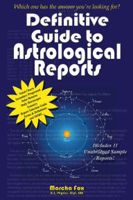 Title: Definitive Guide to Astrological Reports, Author: Marcha Fox