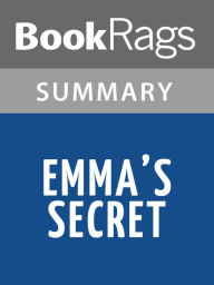 Title: Emma's Secret by Steena Holmes l Summary & Study Guide, Author: BookRags