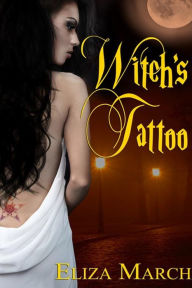 Title: Witch's Tattoo, Author: Eliza March