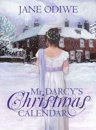 Title: Mr Darcy's Christmas Calendar, Author: Jane Odiwe