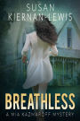 Breathless (Book 3 of the Mia Kazmaroff Mysteries)
