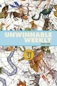 Title: Unwinnable Weekly Issue 1, Author: Stuart Horvath