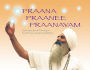 Praana Praanee Pranayam