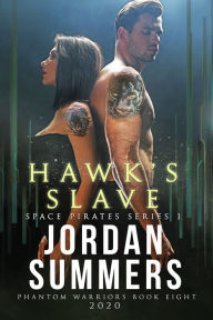 Title: Phantom Warriors 8: Hawk's Slave, Author: Jordan Summers