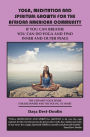 YOGA, MEDITATION AND SPIRITUAL GROWTH For the AFRICAN AMERICAN COMMUNITY: If You Can Breathe You Can Do Yoga AND FIND INNER AND OUTER PEACE - THE ULTIMATE YOGA BOOK FOR BEGINNERS AND THE YOUNG AT HEART