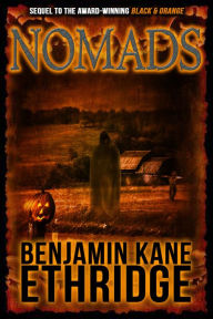 Title: Nomads - A Black & Orange Novel, Author: Benjamin Kane Ethridge