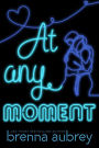 At Any Moment
