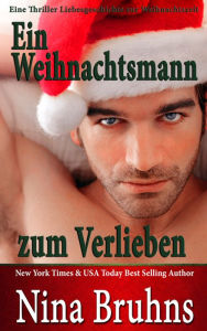 Title: Ein Weihnachtsmann zum Verlieben, Author: Nina Bruhns